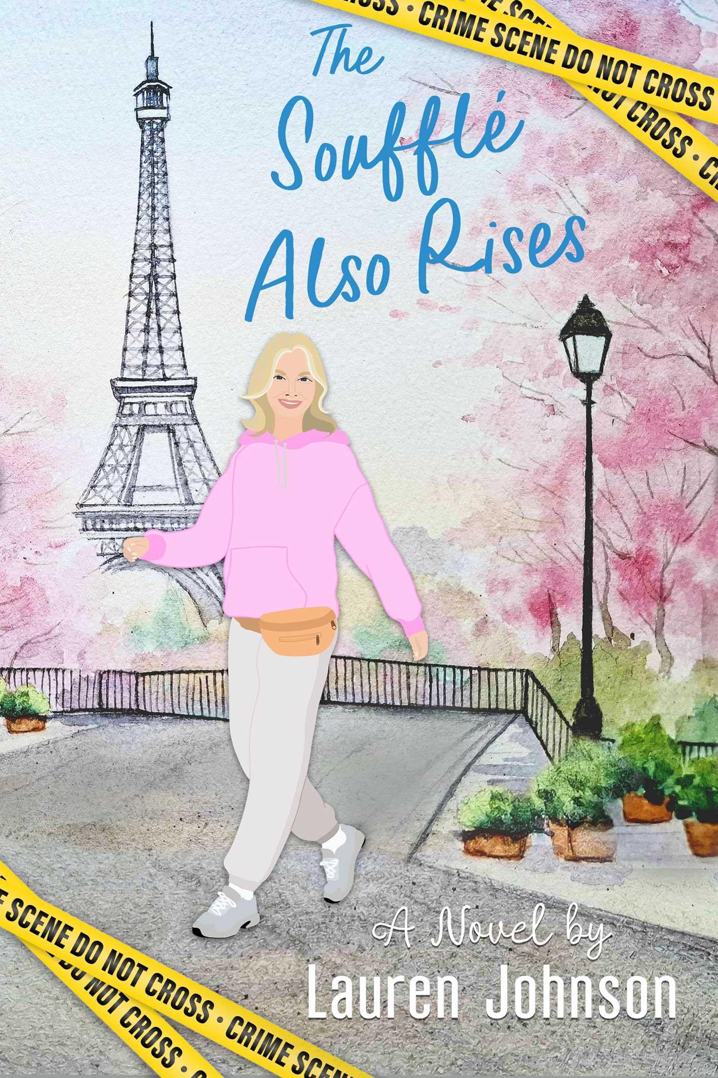 The Souffl Also Rises (The Lizi Cleverly Midlife Badass Detective Series)