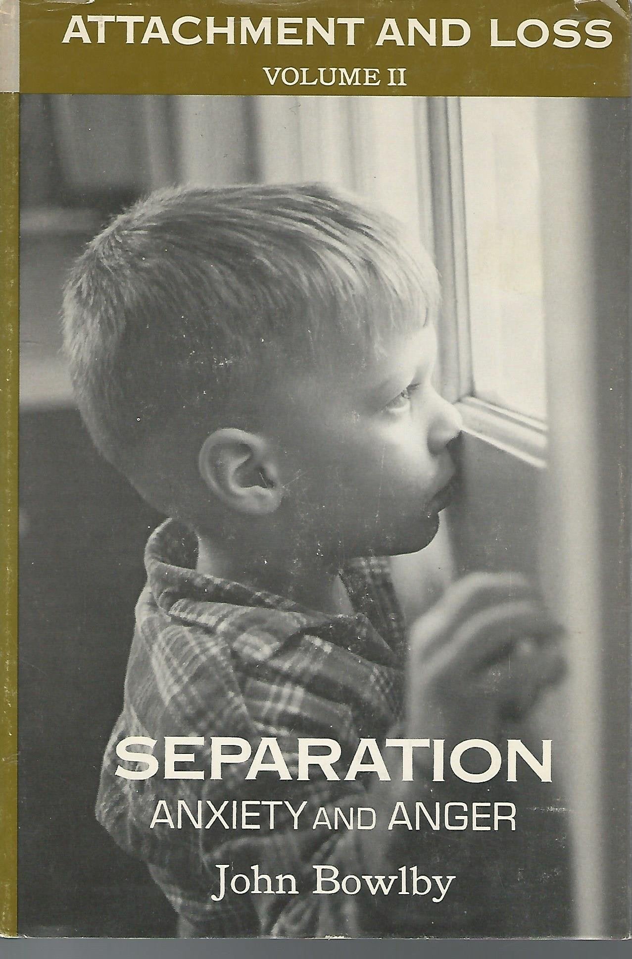 Separation: Anxiety and Anger (Attachment and Loss Volume II),Used
