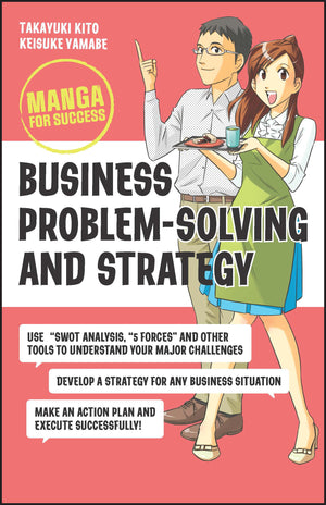 Business ProblemSolving and Strategy: Manga for Success,New