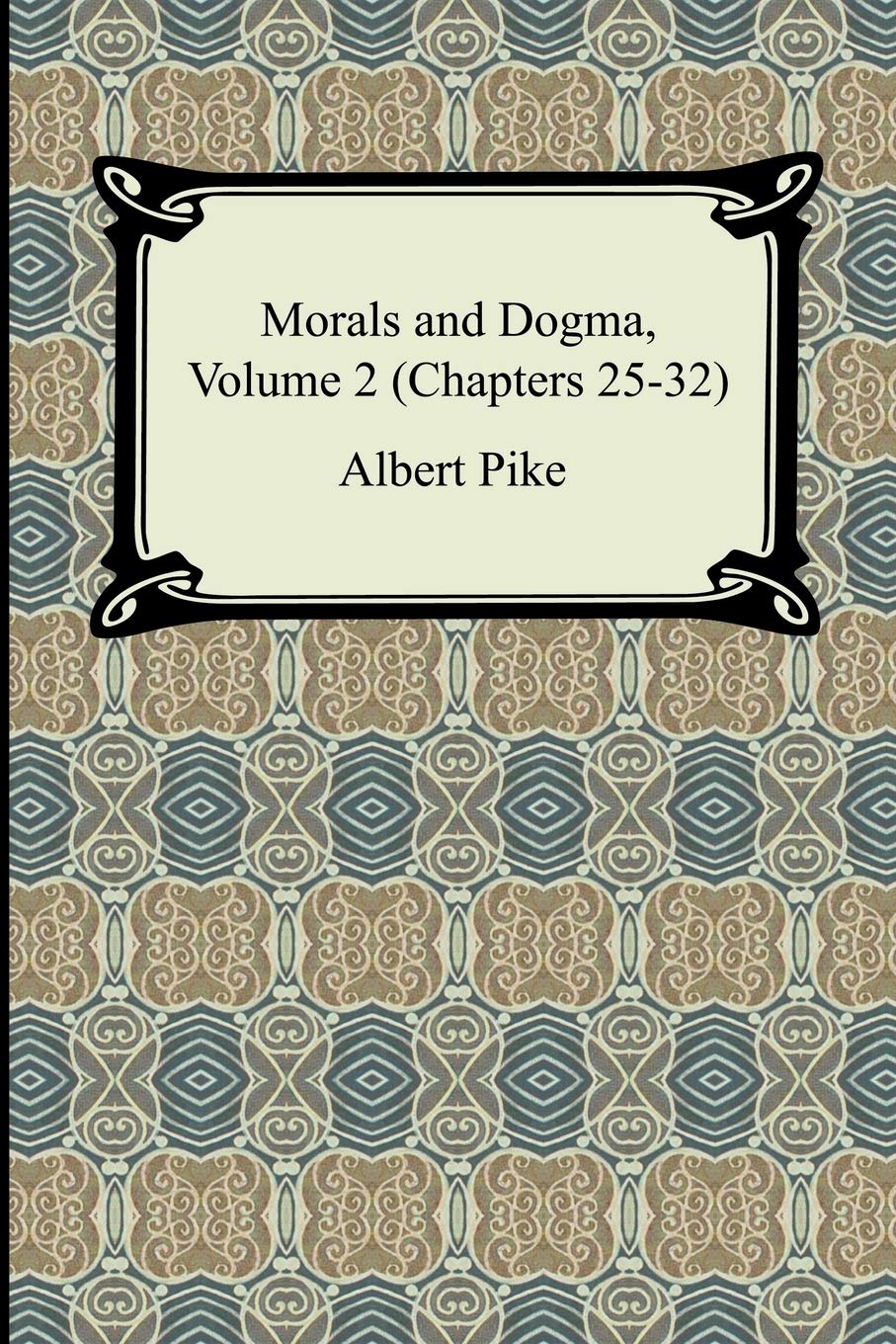 Morals and Dogma: Chapters 2532 (2),Used