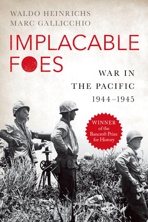 Implacable Foes: War In The Pacific, 19441945,New