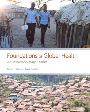 Foundations Of Global Health: An Interdisciplinary Reader,New