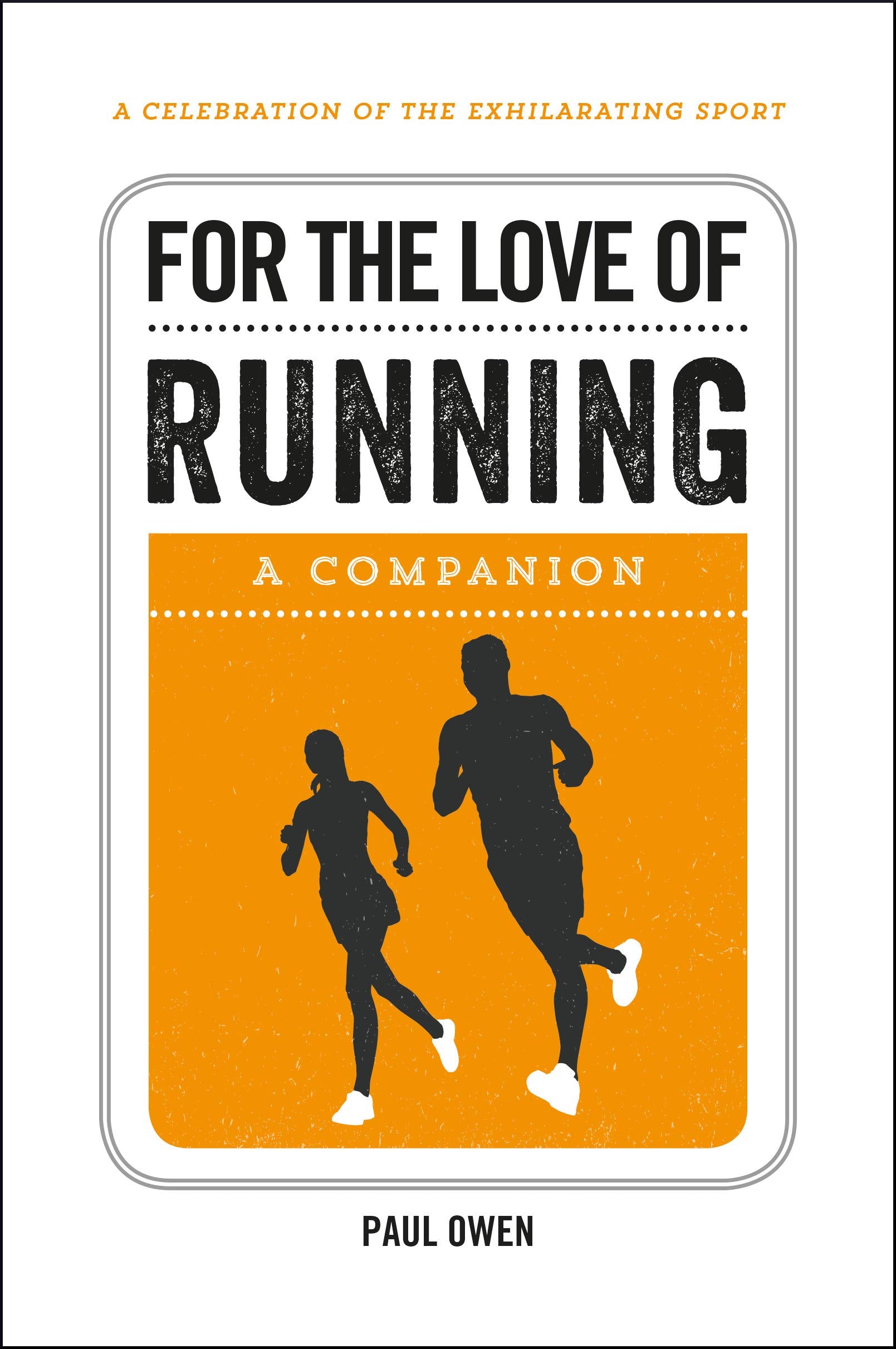 For the Love of Running: A Companion,Used