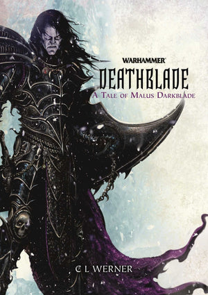 Deathblade: A Tale of Malus Darkblade (Warhammer The End Times),Used