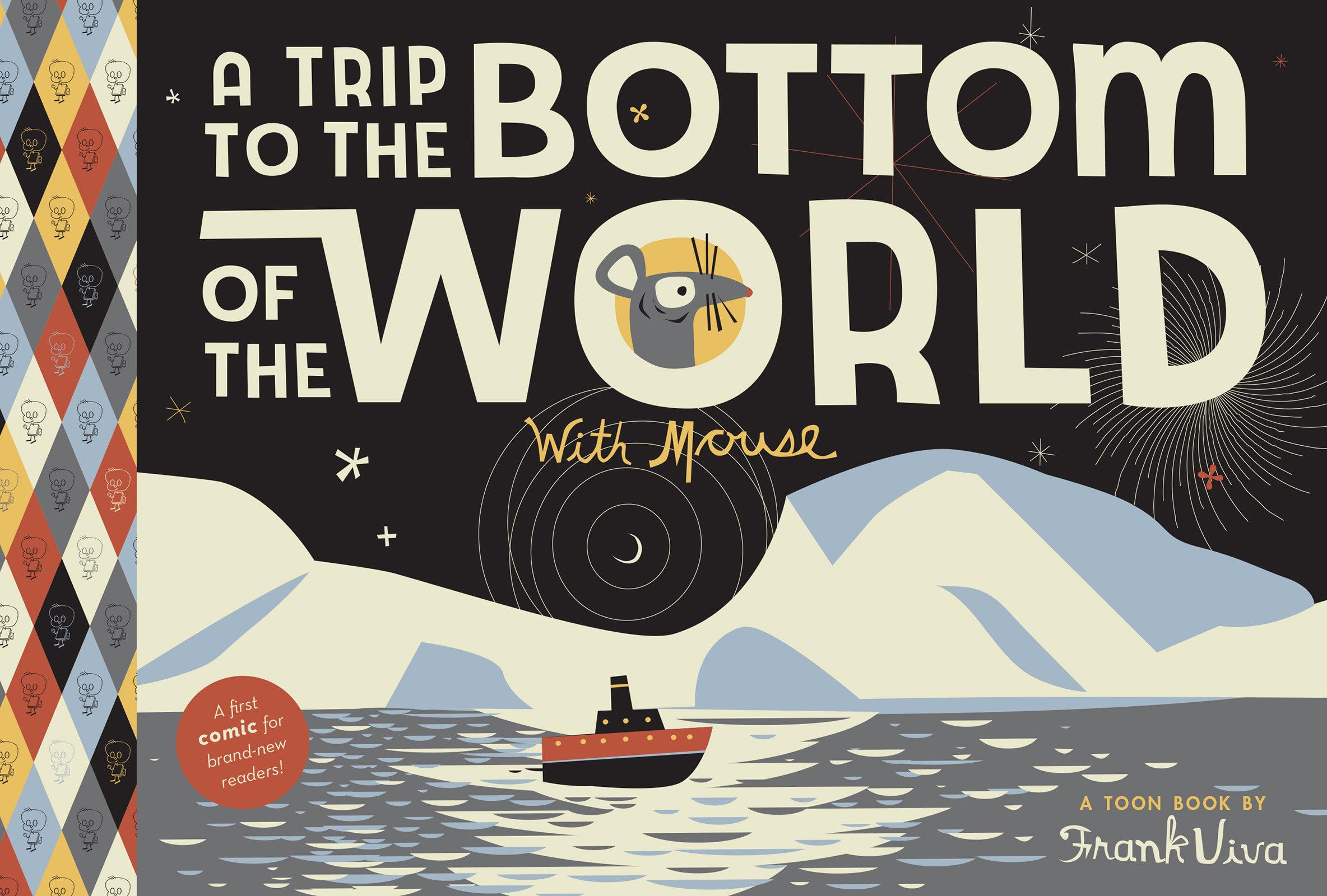 A Trip to the Bottom of the World with Mouse: Toon Books Level 1,Used