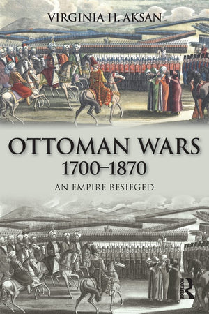 Ottoman Wars, 17001870: An Empire Besieged,Used