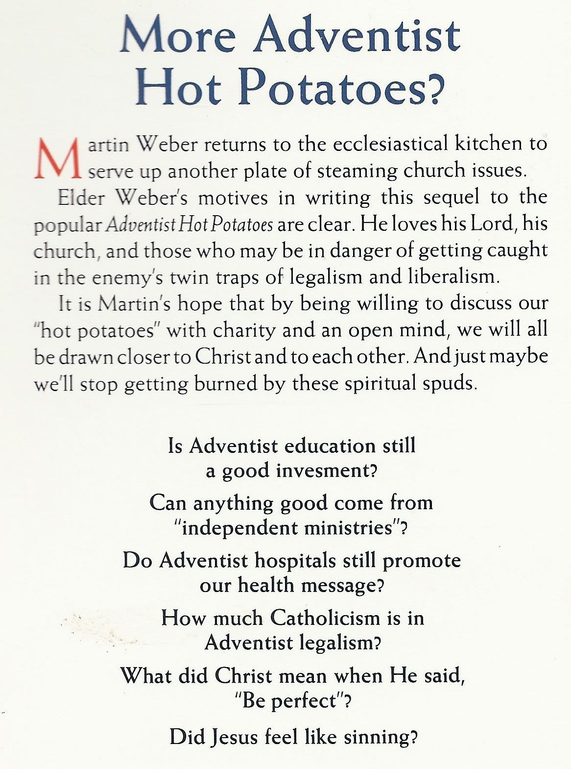 More Adventist Hot Potatoes: Legalistic Education, Independent Ministries, Nature of Christ, Health System,Used