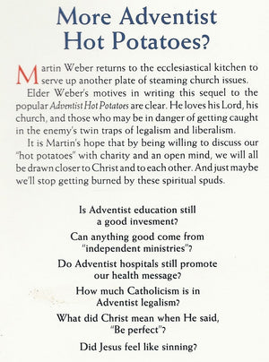 More Adventist Hot Potatoes: Legalistic Education, Independent Ministries, Nature of Christ, Health System,Used