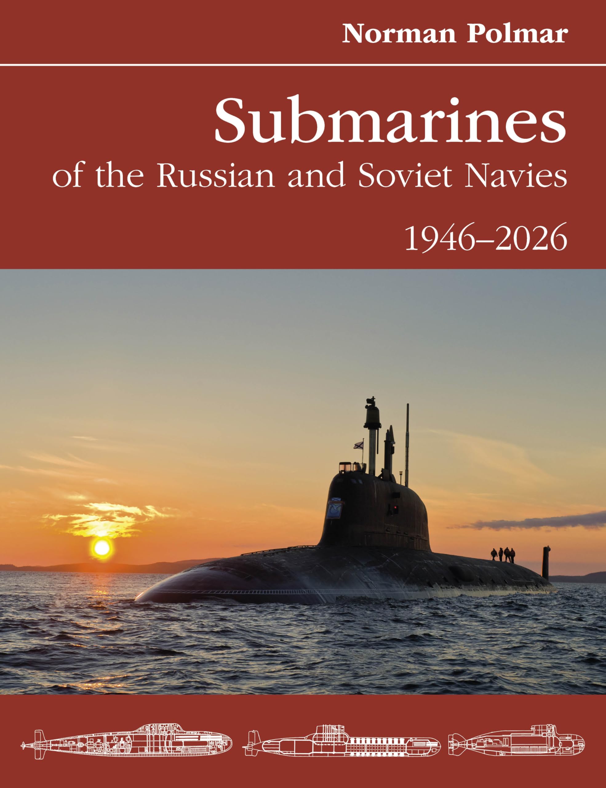 Submarines Of The Russian And Soviet Navies: 19462026