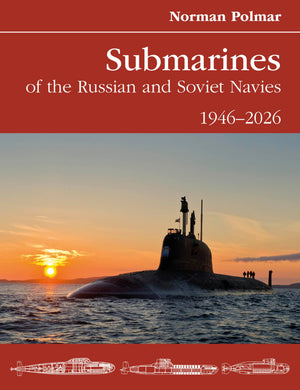 Submarines Of The Russian And Soviet Navies: 19462026