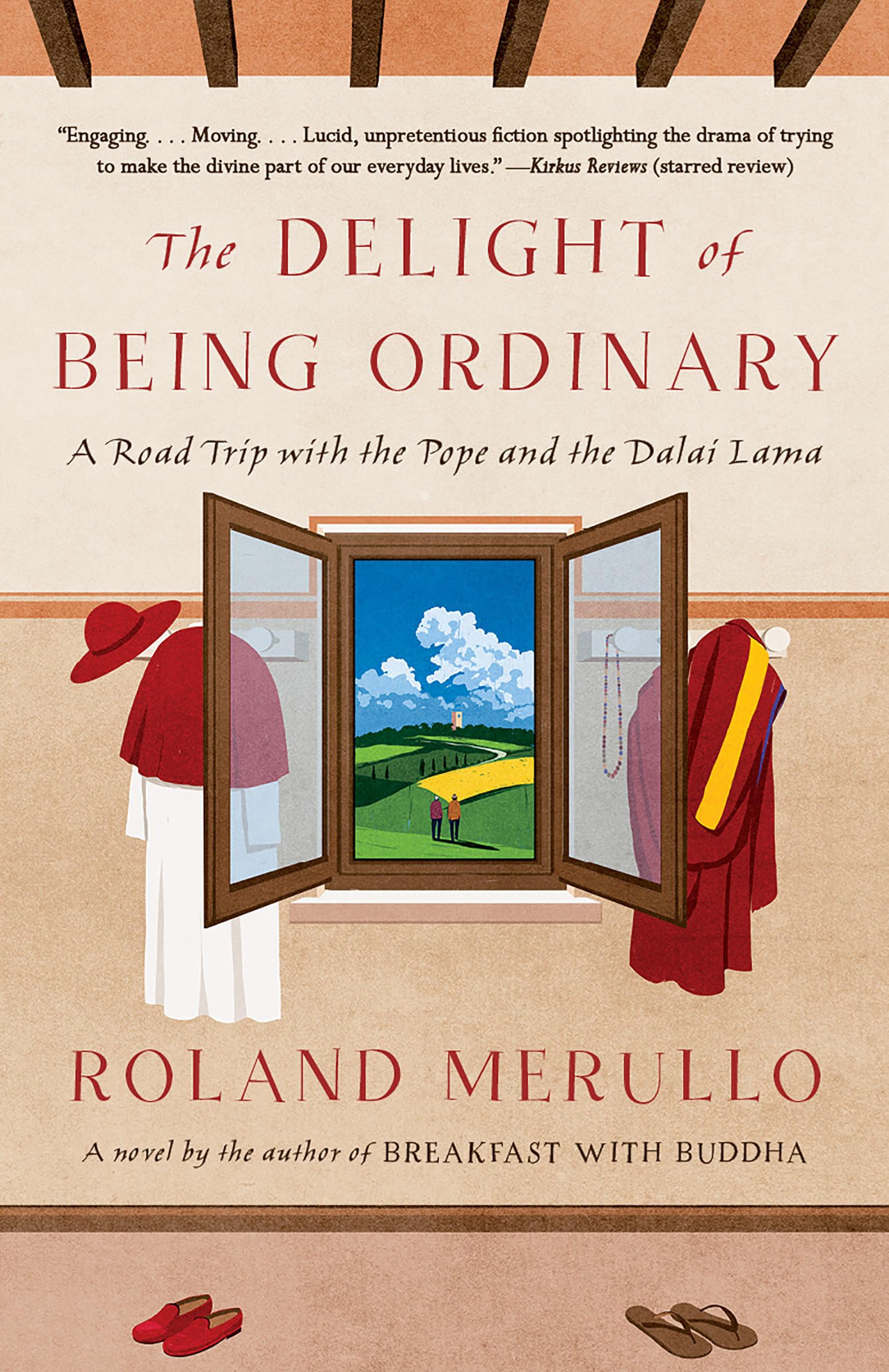 The Delight Of Being Ordinary: A Road Trip With The Pope And The Dalai Lama (Vintage Contemporaries)