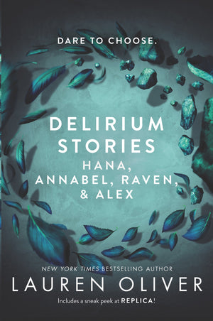 Delirium Stories: Hana, Annabel, Raven, And Alex (Delirium Story)