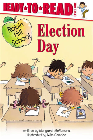 Election Day: ReadytoRead Level 1 (Robin Hill School),New