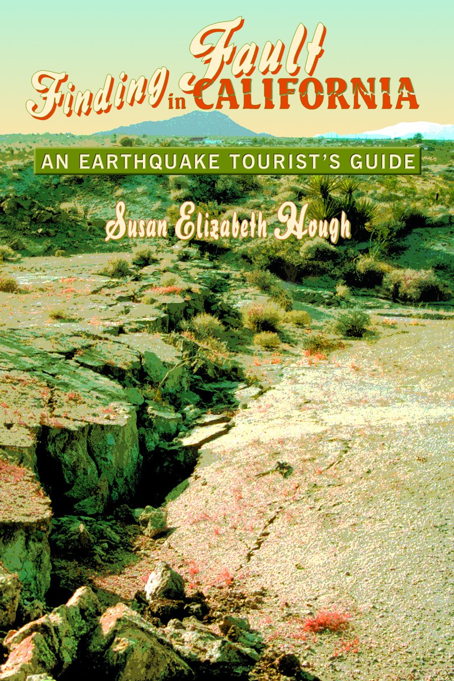 Finding Fault in California: An Earthquake Tourist's Guide,Used