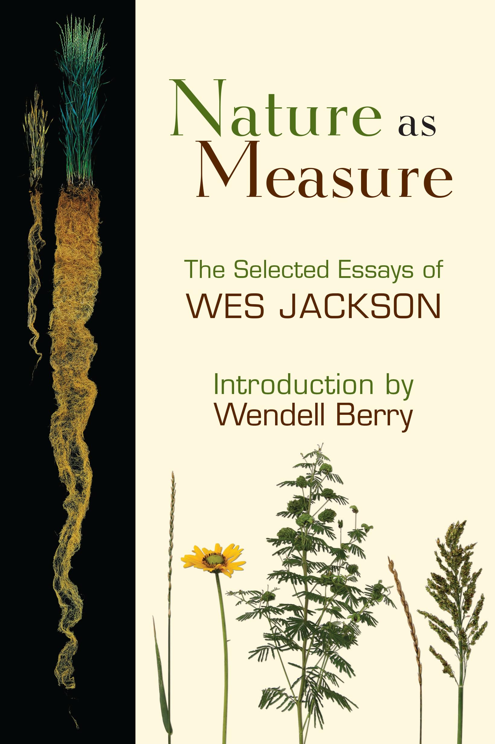 Nature As Measure: The Selected Essays Of Wes Jackson