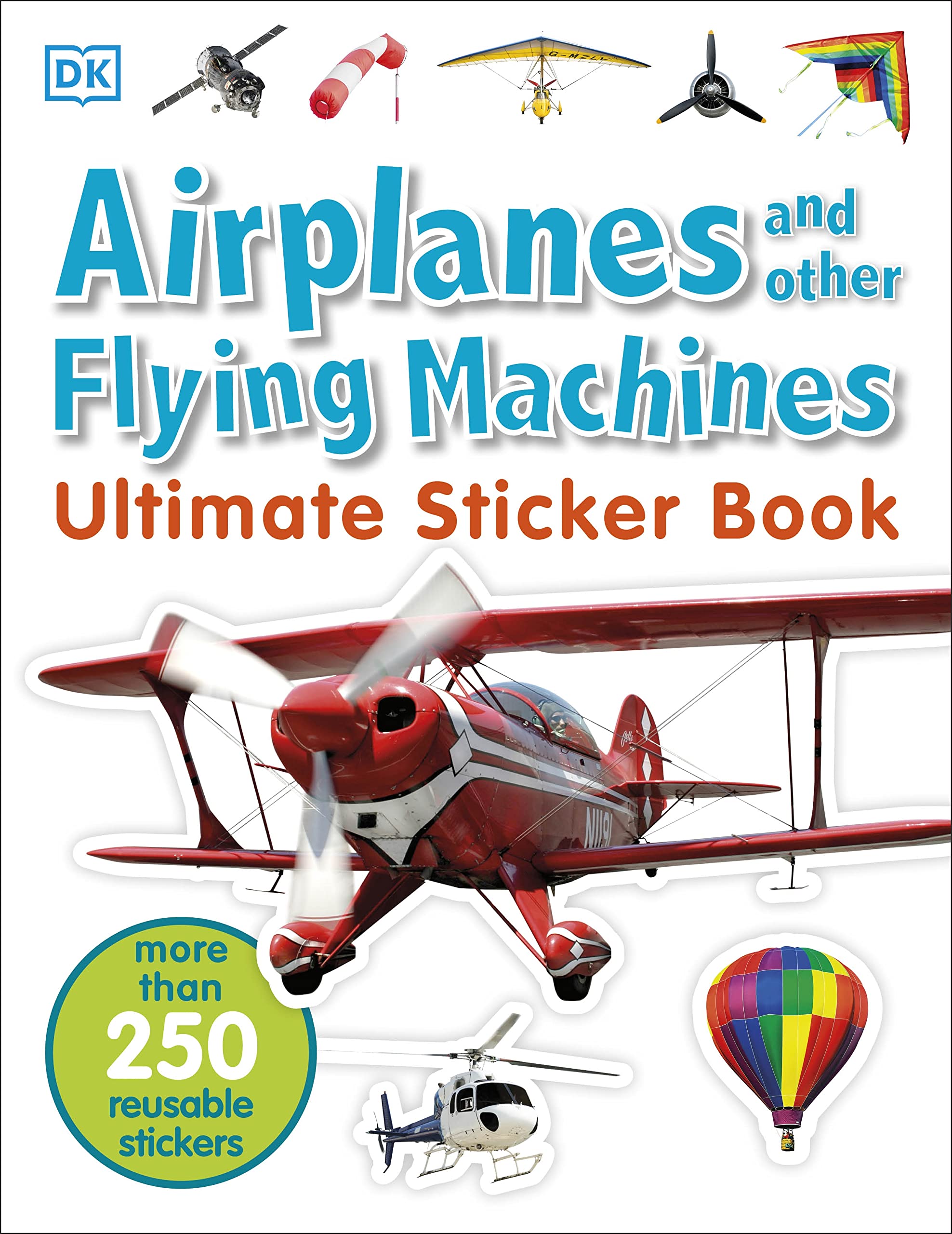 Ultimate Sticker Book: Airplanes and Other Flying Machines: More Than 250 Reusable Stickers,Used