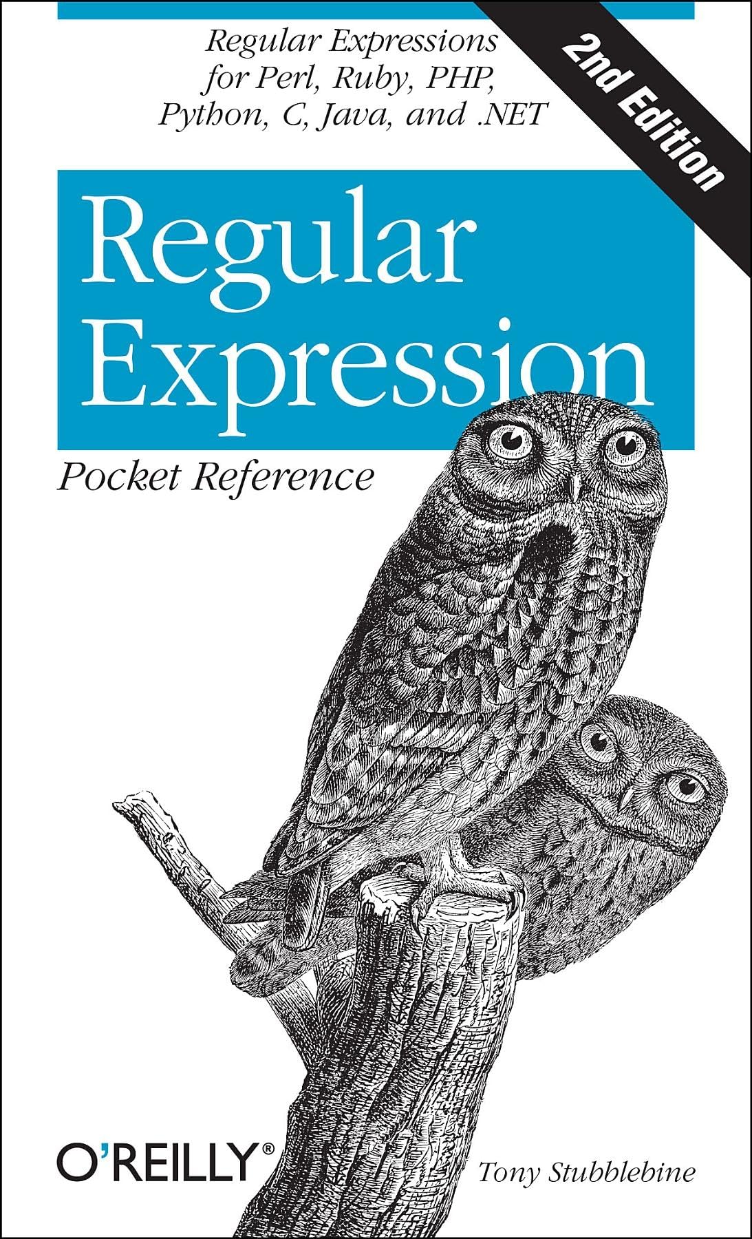 Regular Expression Pocket Reference: Regular Expressions for Perl, Ruby, PHP, Python, C, Java and .NET,Used