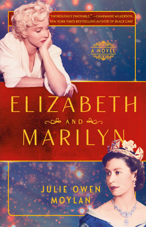Elizabeth And Marilyn: A Novel