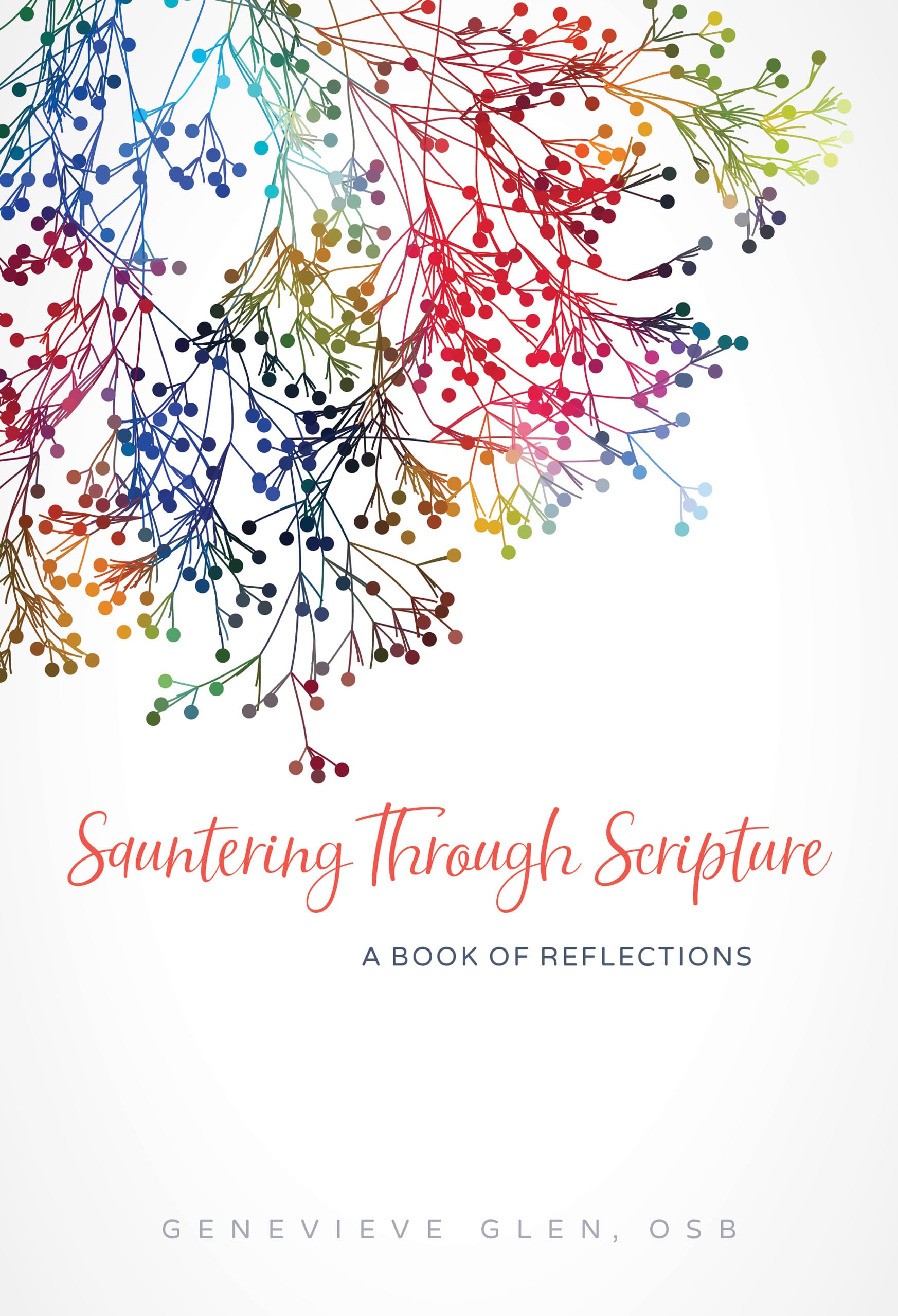 Sauntering Through Scripture: A Book Of Reflections,Used