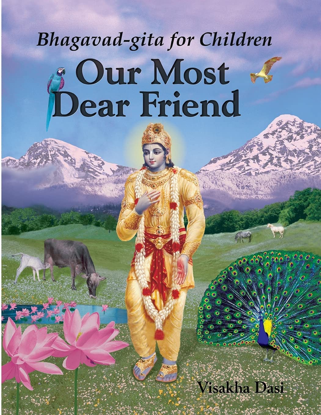 Our Most Dear Friend: Bhagavadgita For Children,Used