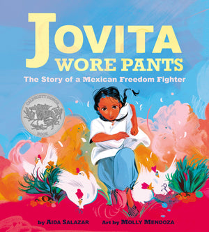 Jovita Wore Pants: The Story of a Mexican Freedom Fighter,Used