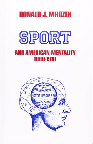 Sport & American Mentality 18801910,Used