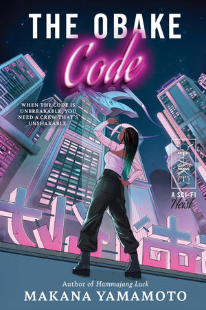 The Obake Code: A SciFi Caper Of Hacking, Betrayal, And Unexpected Alliances In A Dystopian Future