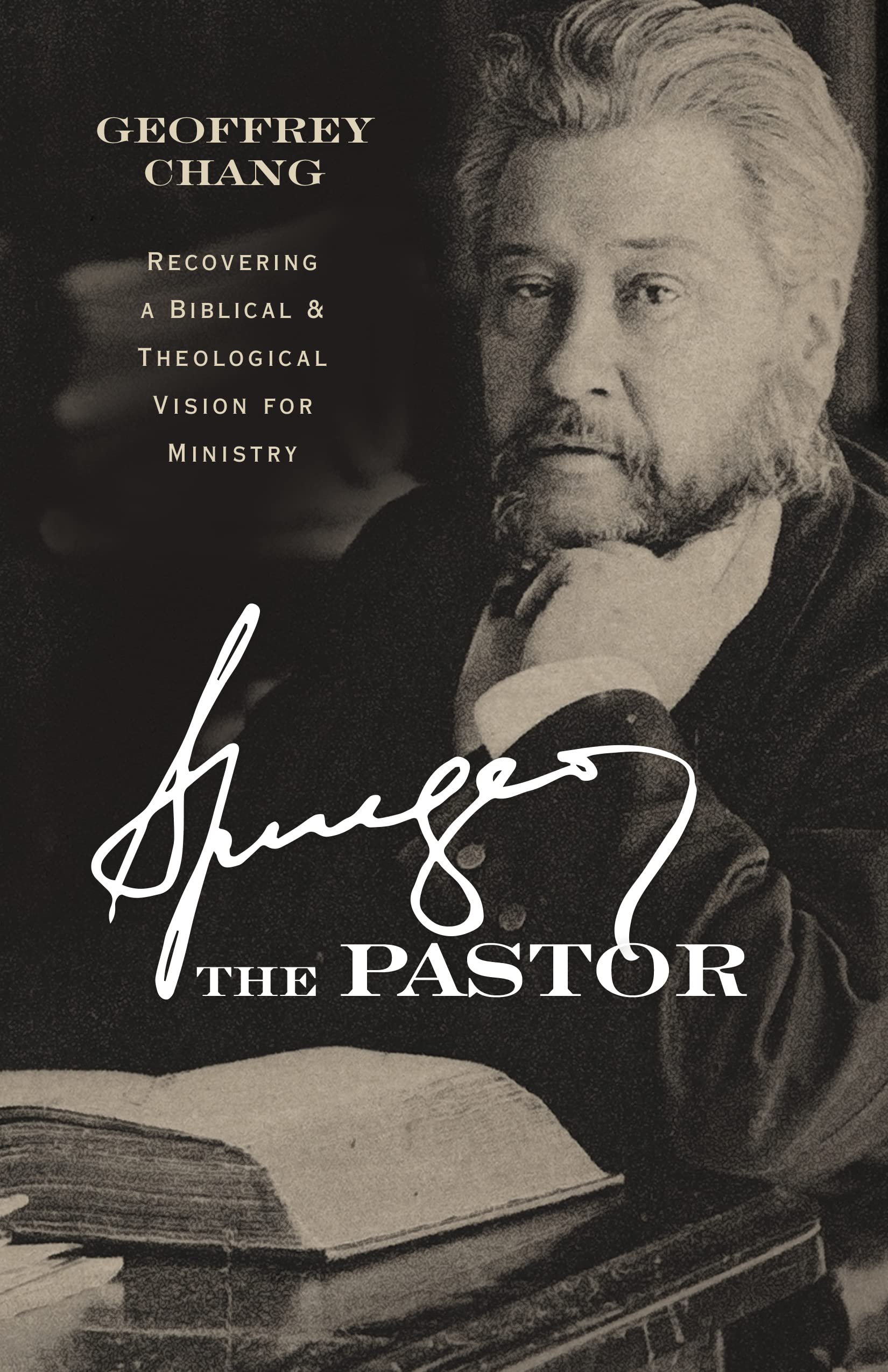 Spurgeon the Pastor: Recovering a Biblical and Theological Vision for Ministry,Used