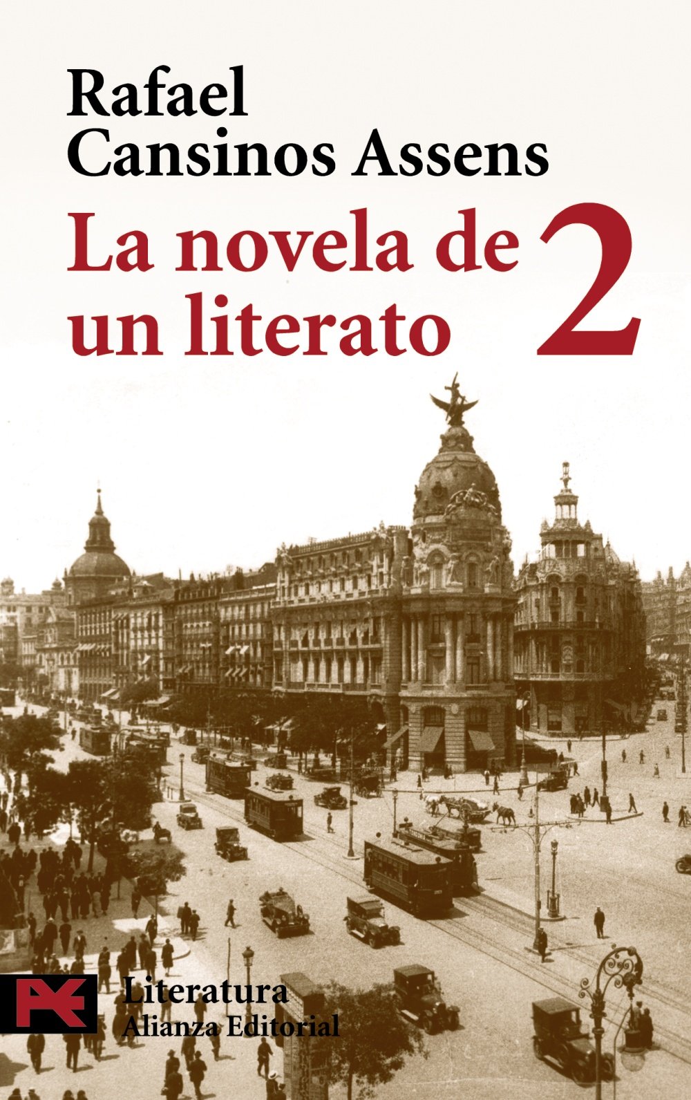 La Novela De Un Literato, 2: (Hombres, Ideas, Escenas, Efemrides, Ancdotas...) (19141921) (El Libro De Bolsillo) (Spanish E