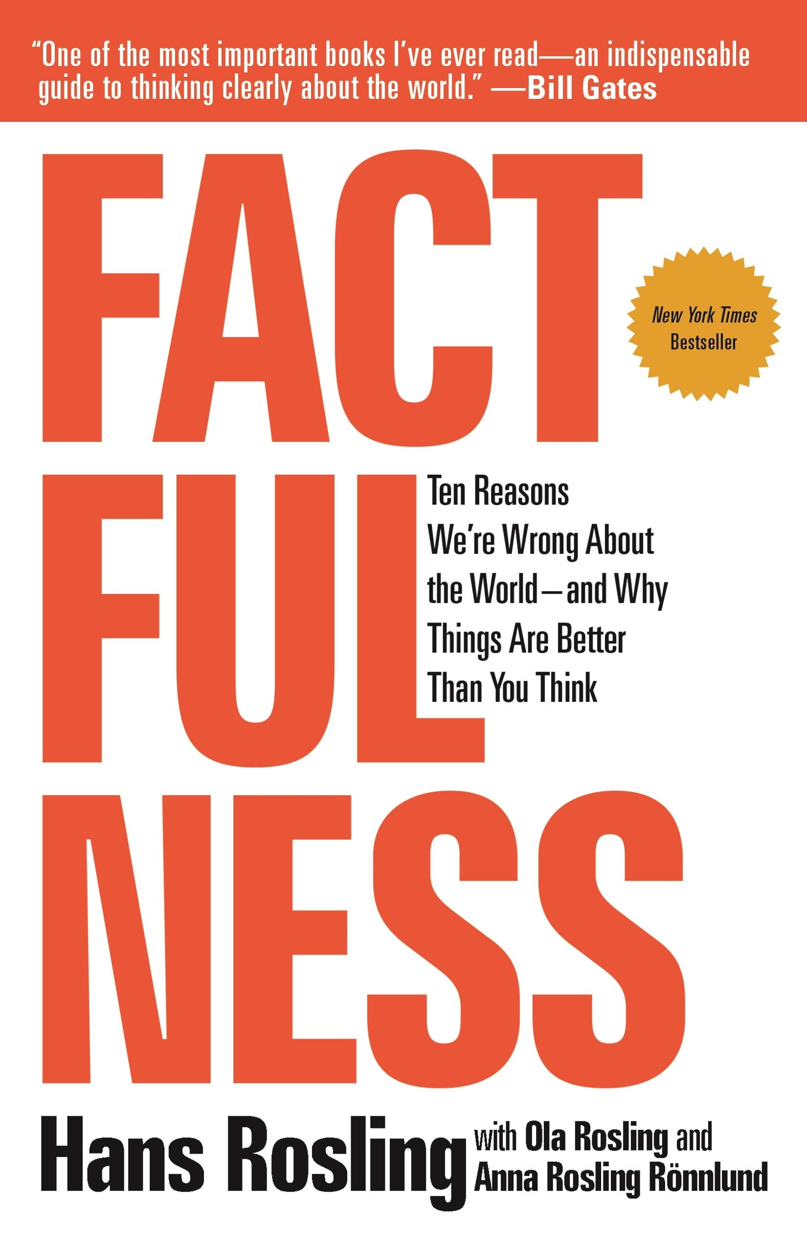 Factfulness: Ten Reasons We'Re Wrong About The Worldand Why Things Are Better Than You Think