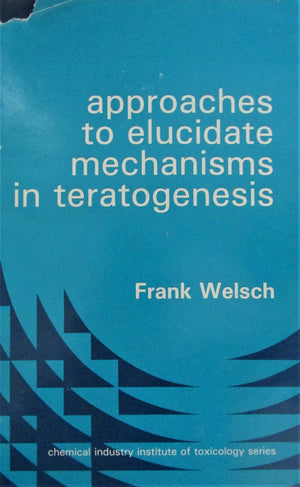 Approaches to Elucidate Mechanisms in Teratogenesis,Used