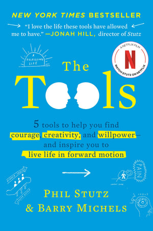 The Tools: 5 Tools To Help You Find Courage, Creativity, And Willpowerand Inspire You To Live Life In Forward Motion,New