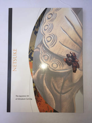 Netsuke: The Japanese Art of Miniature Carving,Used