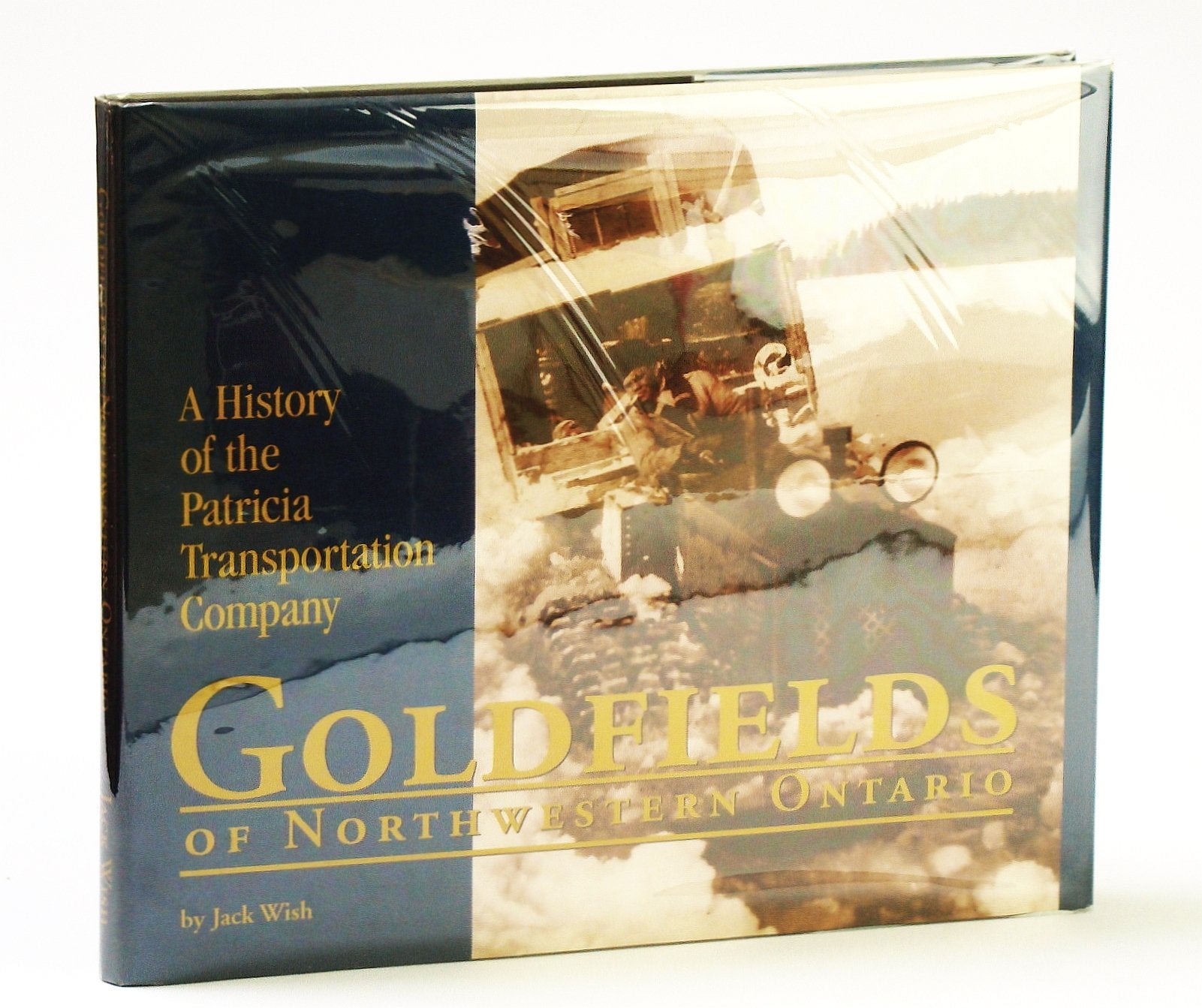 Goldfields of northwestern Ontario: A history of the Patricia Transportation Company,Used