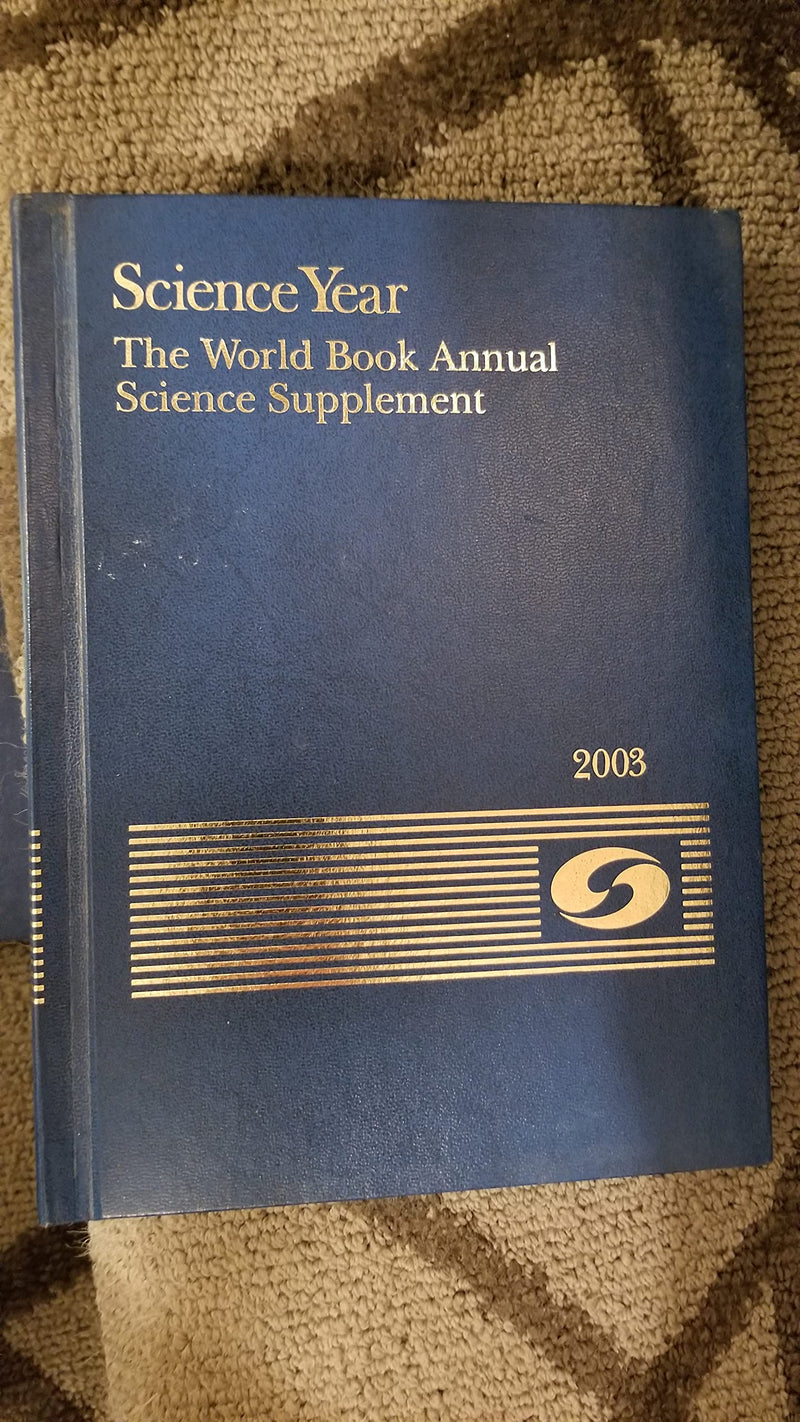 The 2003 World Book Year Book : The Annual Supplement to the World Book Encyclopedia, A Review of the Events of 2002,Used