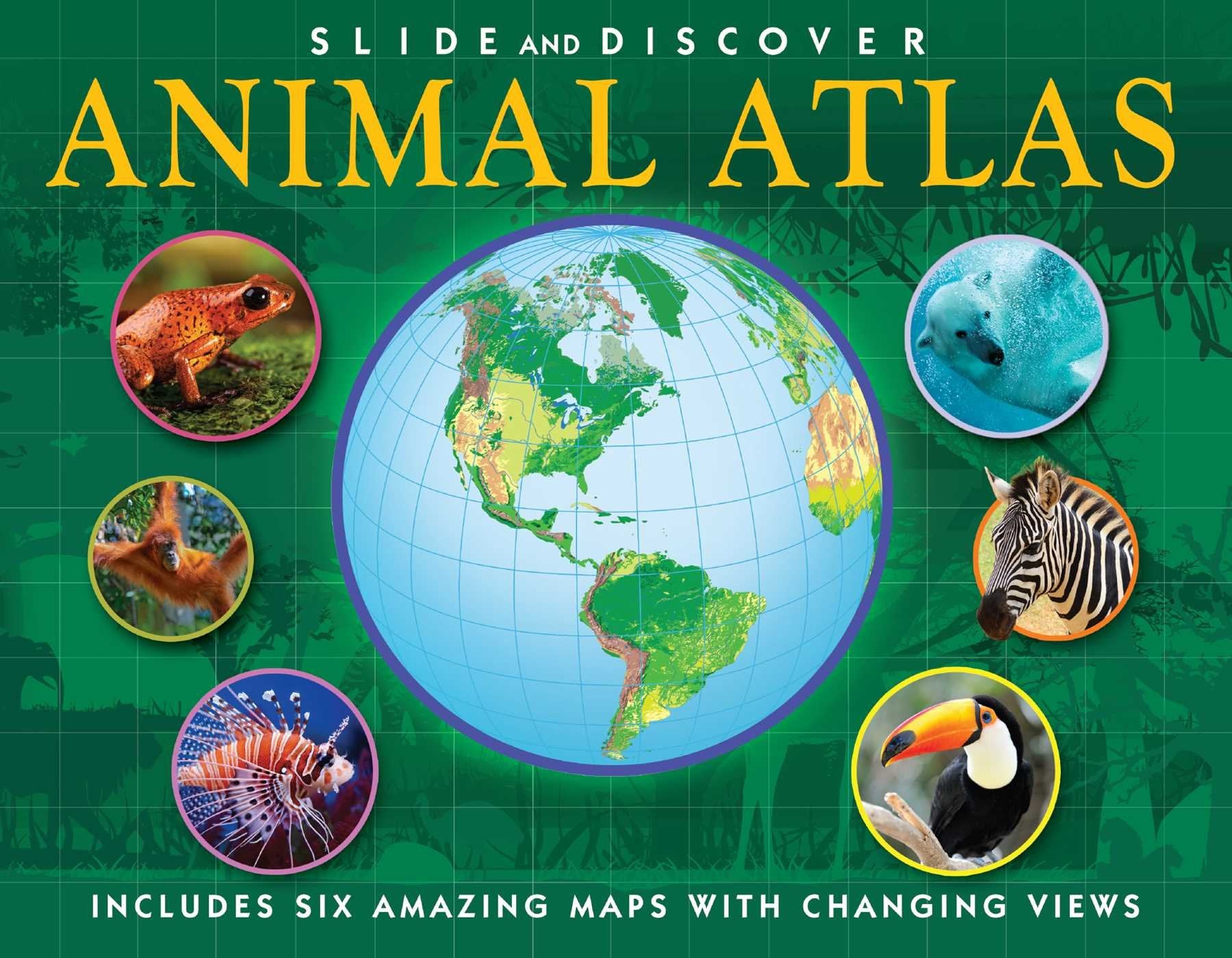 Slide and Discover: Animal Atlas