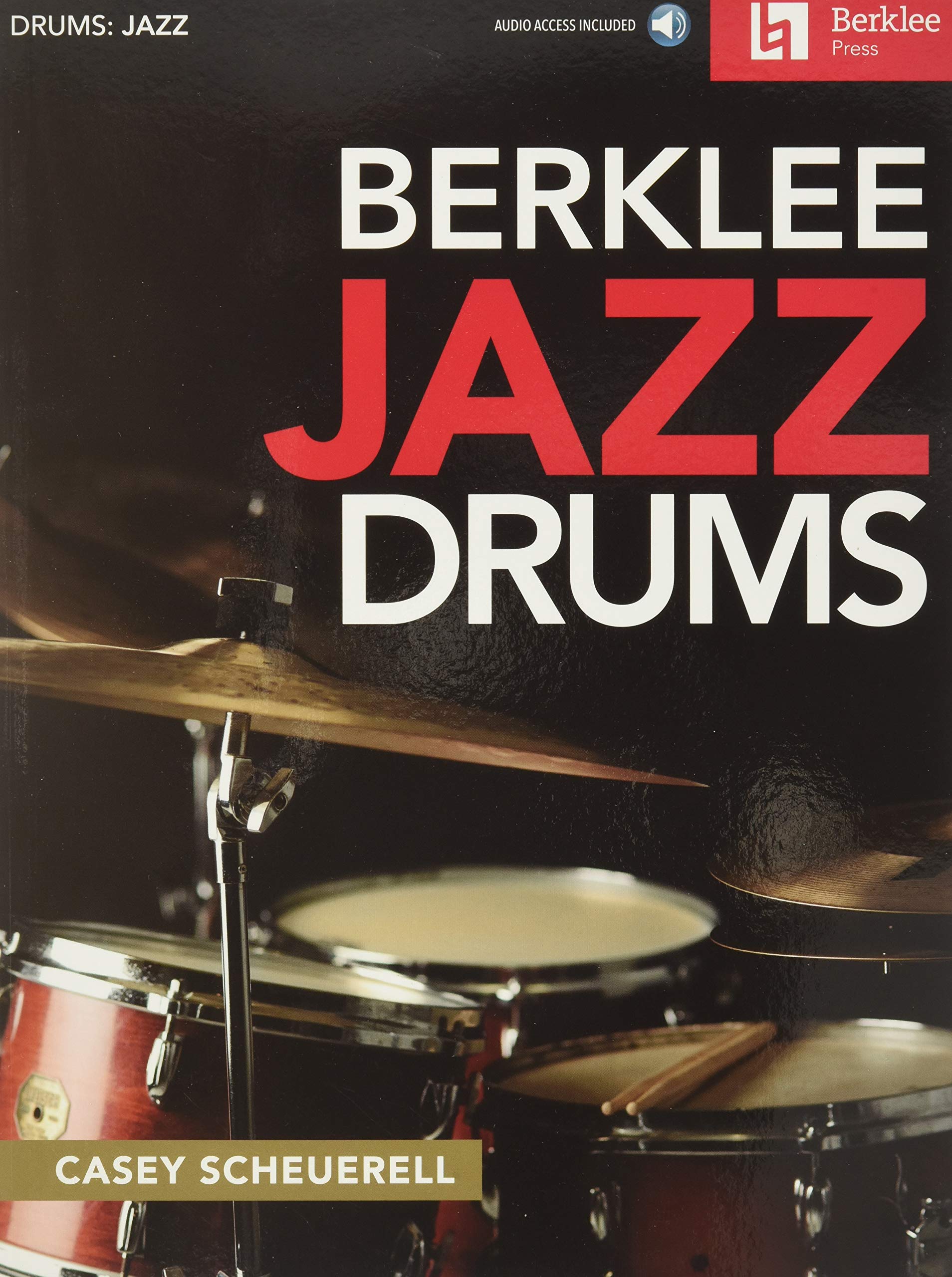 Berklee Jazz Drums  Drum Set Method Book  Learn Jazz Time, Comping, and Improvisation  Includes Online Audio  Drumming Techniqu,New