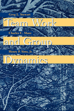 Team Work and Group Dynamics,New
