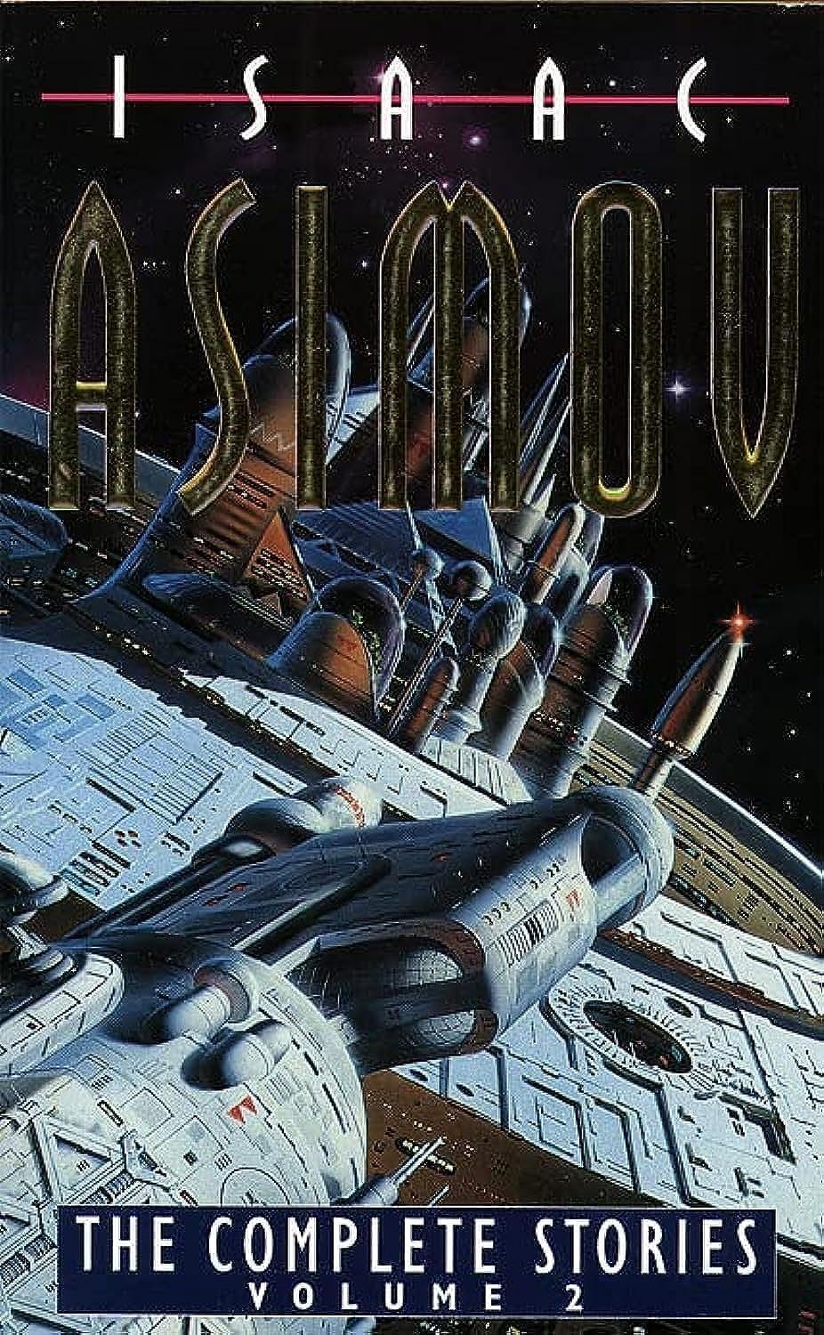 The Complete Stories Of Isaac Asimov