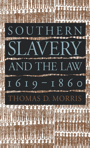 Southern Slavery And The Law, 16191860 (Studies In Legal History)