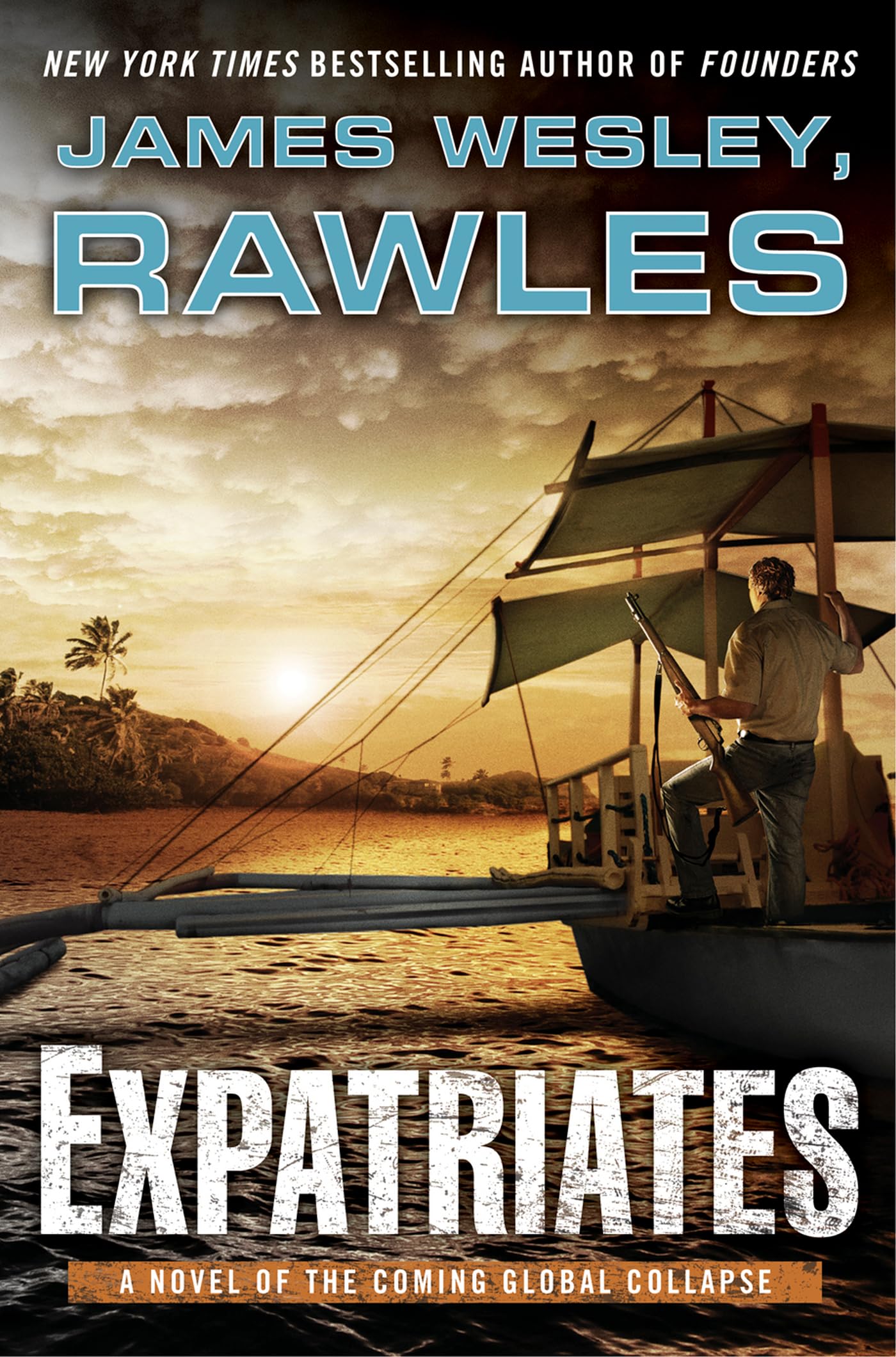 Expatriates: A Novel of the Coming Global Collapse,Used