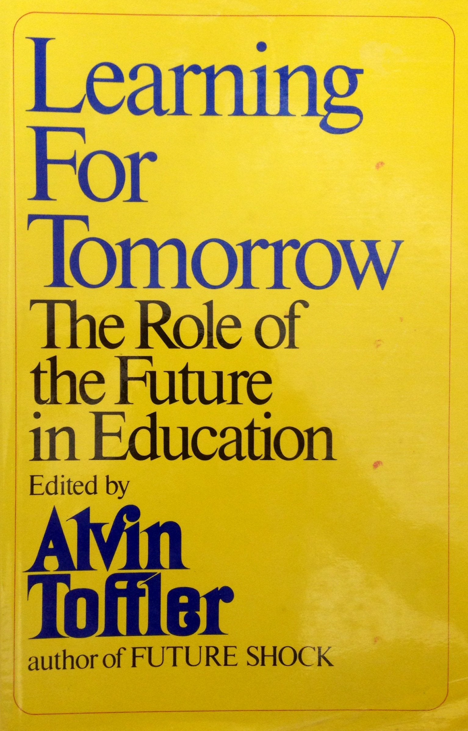 Learning for Tomorrow: The Role of the Future in Education,Used