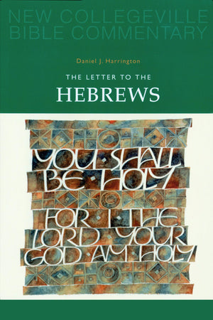 The Letter To The Hebrews: Volume 11 (Volume 11) (New Collegeville Bible Commentary: New Testament),Used