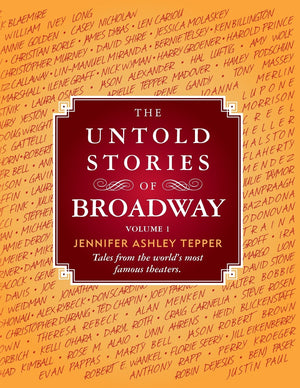 The Untold Stories of Broadway: Tales from the world's most famous theaters,Used