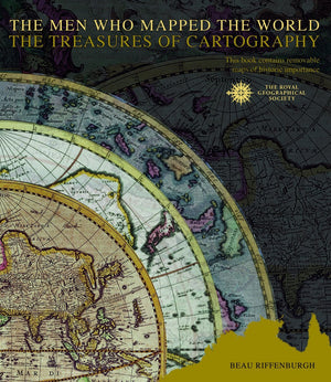 The Men Who Mapped the World: The Treasures of Cartography,Used