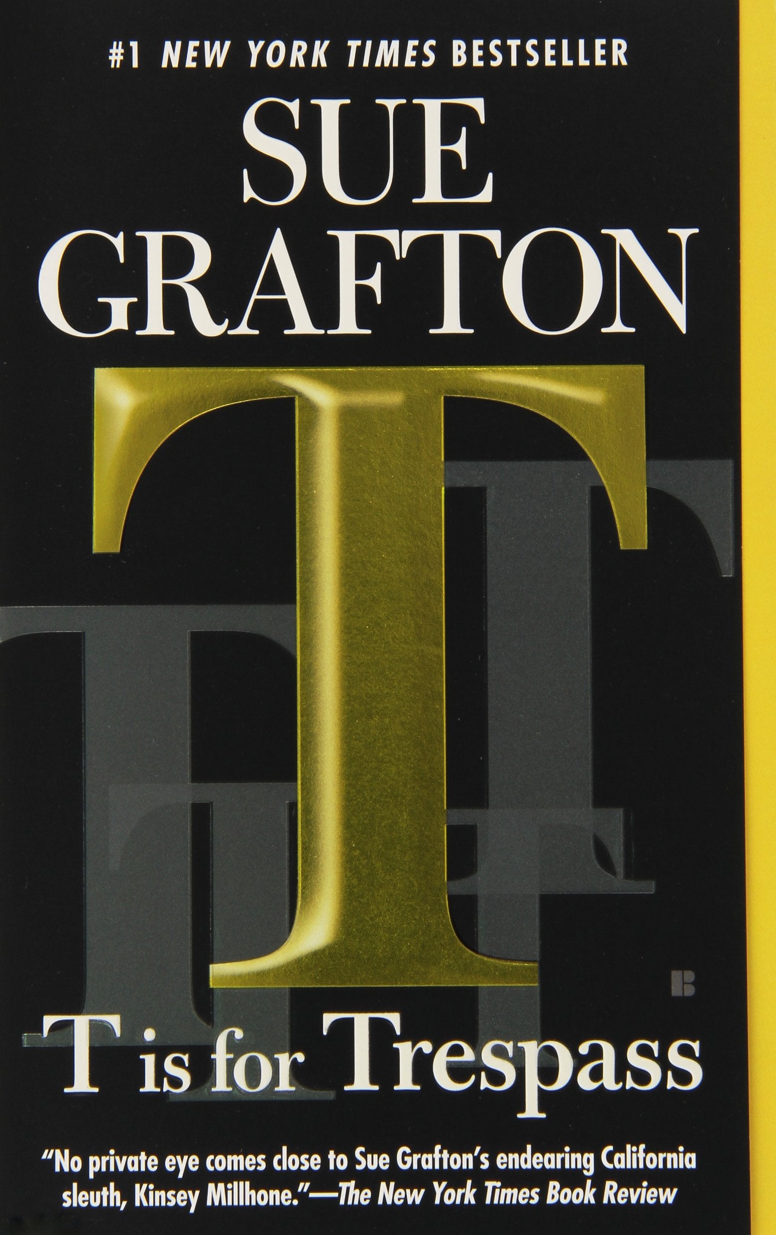 T Is For Trespass: A Kinsey Millhone Novel