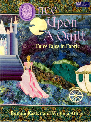 Once upon a Quilt: Fairy Tales in Fabric,Used