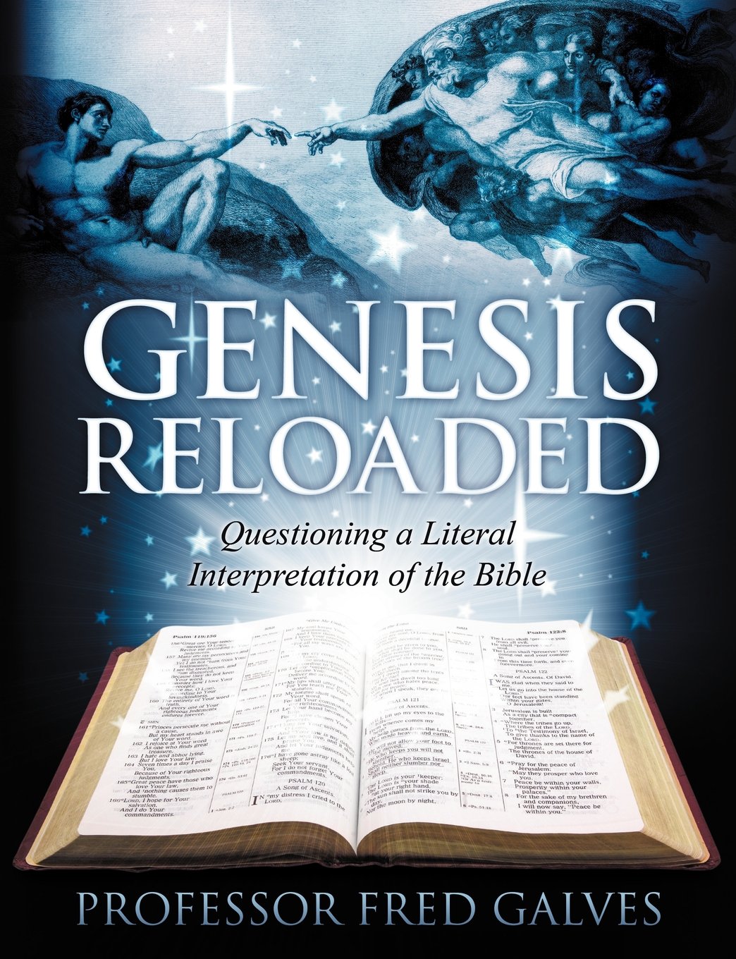 Genesis Reloaded: Questioning A Literal Interpretation Of The Bible