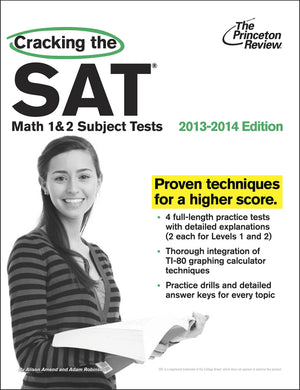 Cracking The Sat Math 1 & 2 Subject Tests, 20132014 Edition (College Test Preparation),New