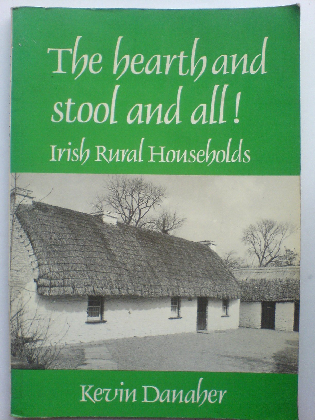 Hearth And Stool And All! Irish Rural Households-new